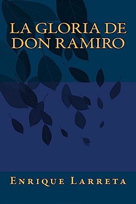 La Gloria De Don Ramiro-..