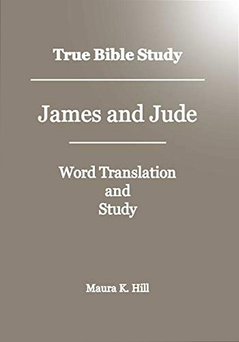 True Bible Study - James And Jude-..
