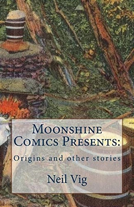 Moonshine Comics Present: Origins And Other Stories-..
