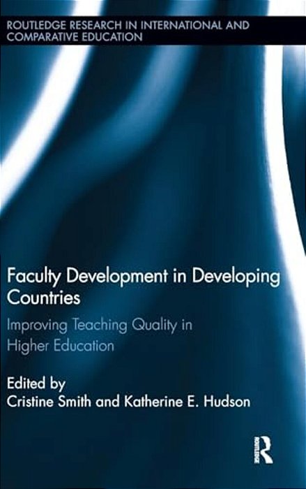 Faculty Development In Developing Countries: Improving Teaching Quality In Higher Education-..