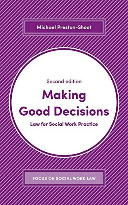Making Good Decisions: Law For Social Work Practice-..