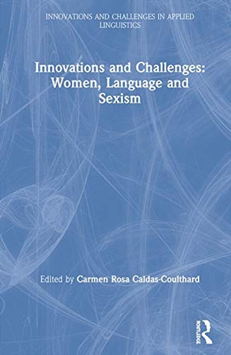 Innovations And Challenges: Women, Language And Sexism-..