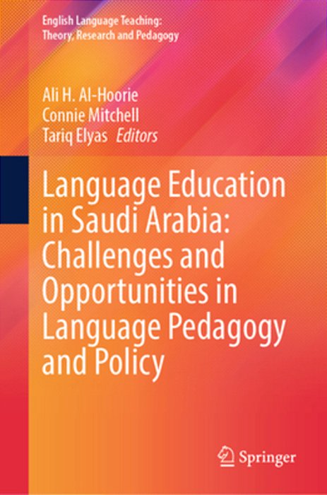 Language Education In Saudi Arabia: Challenges And Opportunities In Language Pedagogy And Policy-..