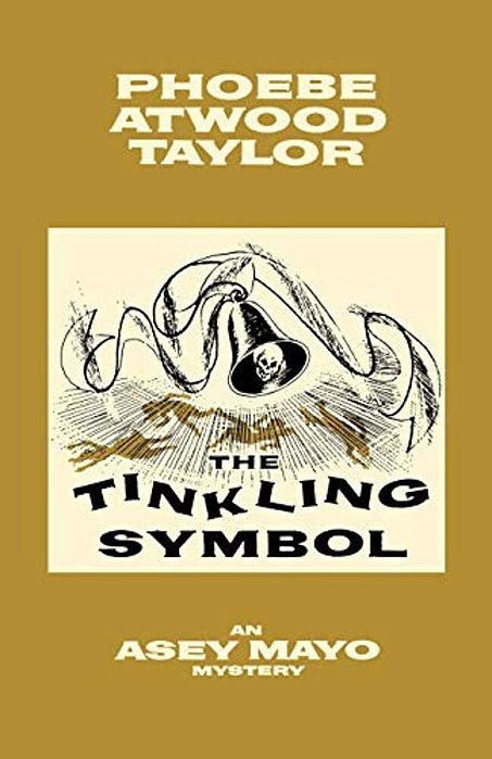 The Tinkling Symbol: An Asey Mayo Cape Cod Mystery-..