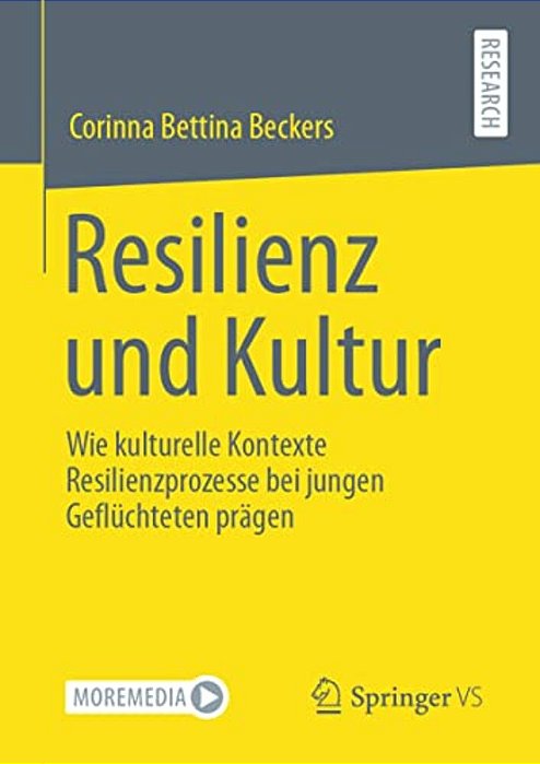 Resilienz Und Kultur: Wie Kulturelle Kontexte Resilienzprozesse Bei Jungen Geflüchteten Prägen-..
