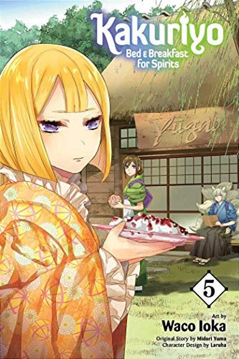 Kakuriyo: Bed & Breakfast For Spirits, Vol. 5-..