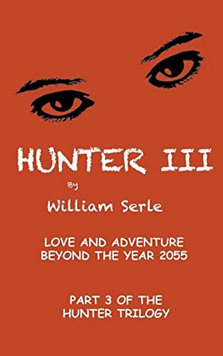 Hunter III: Exciting Love And Adventure Beyond The Year 2055-..