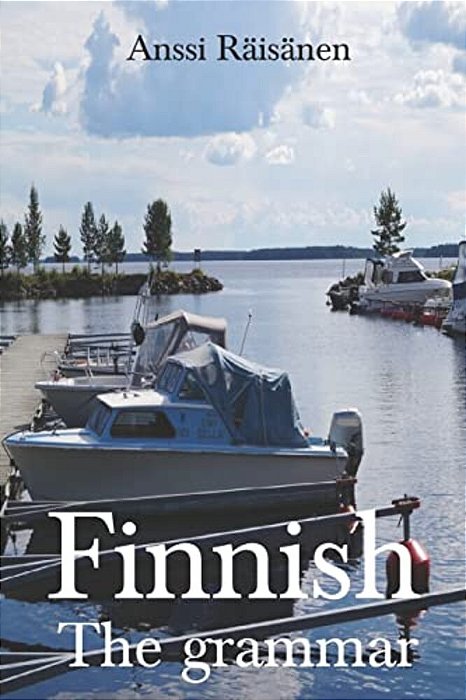 Finnish: The Grammar-..