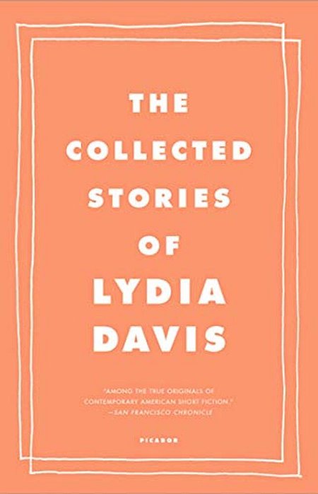The Collected Stories Of Lydia Davis-..