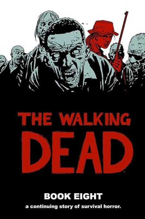 Walking Dead Book 8-..