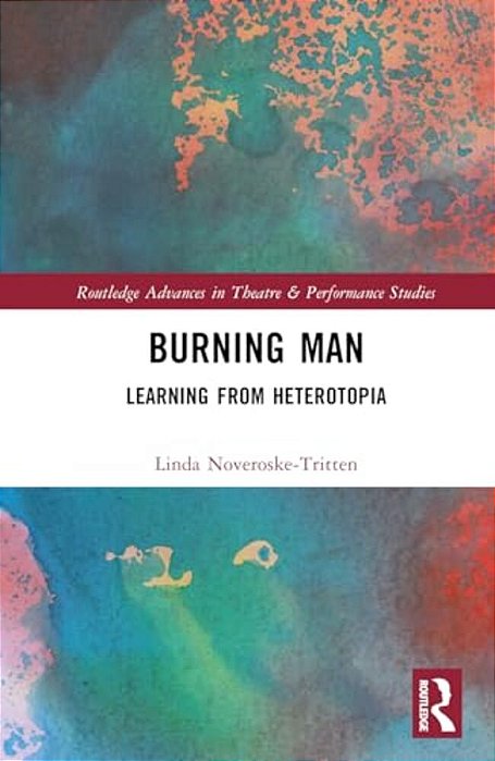 Burning Man: Learning From Heterotopia-..