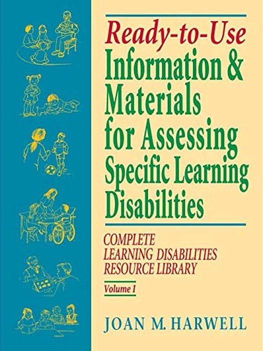 Ready-To-use Information & Materials For Assessing Specific Learning Disabilities: Complete Learning Disabilities Resource Library-..
