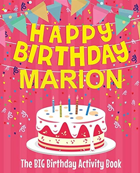 Happy Birthday Marion - The Big Birthday Activity Book: Personalized Children's Activity Book-..