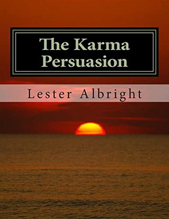 The Karma Persuasion: A Personal Walk Through The Experiences Of A Nationwide Plague-..