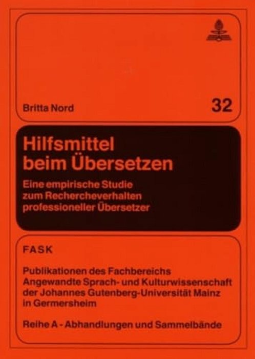 Hilfsmittel Beim Uebersetzen: Eine Empirische Studie Zum Rechercheverhalten Professioneller Uebersetzer-..