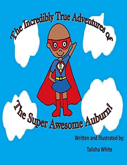 The Incredibly True Adventures Of The Super Awesome Auburn-..