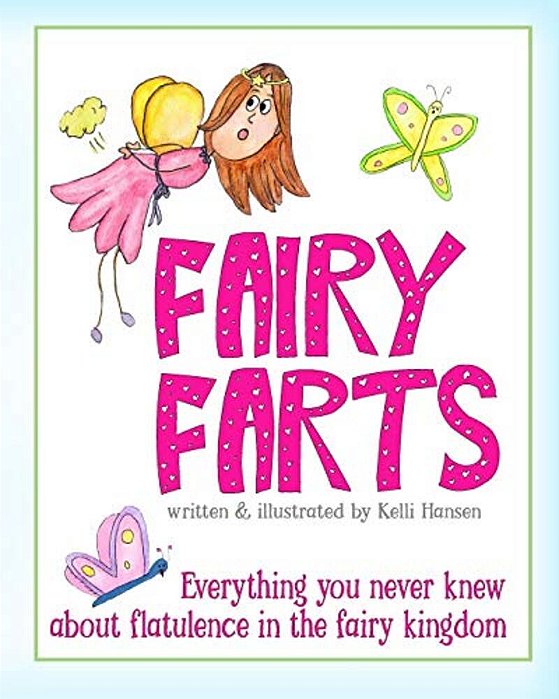 Fairy Farts: Everything You Never Knew About Flatulence In The Fairy Kingdom-..