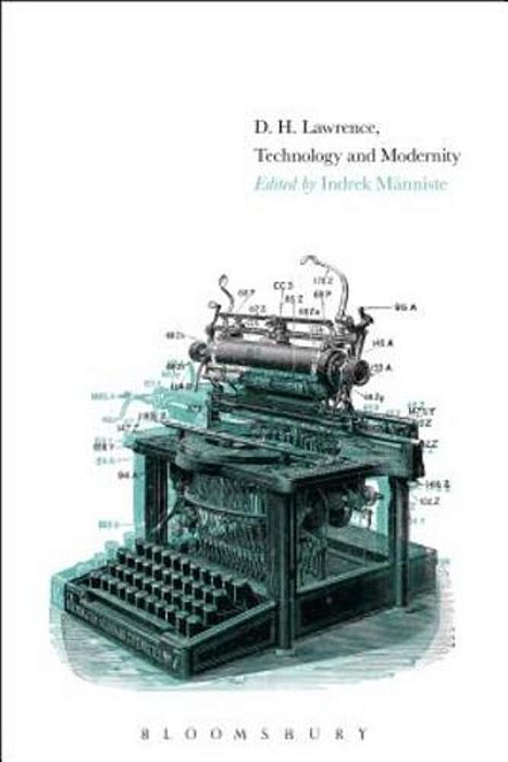 D. H. Lawrence, Technology, And Modernity-..