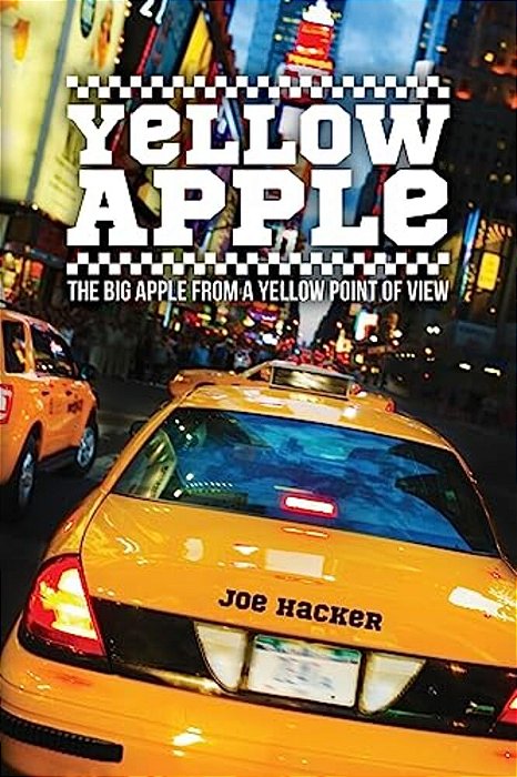 Yellow Apple: The Big Apple From A Yellow Point Of View-..