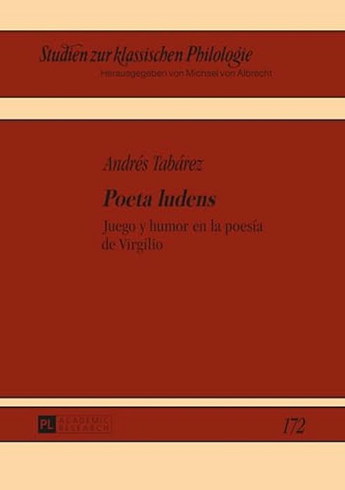 Poeta Ludens: Juego Y Humor En La Poesía De Virgilio-..
