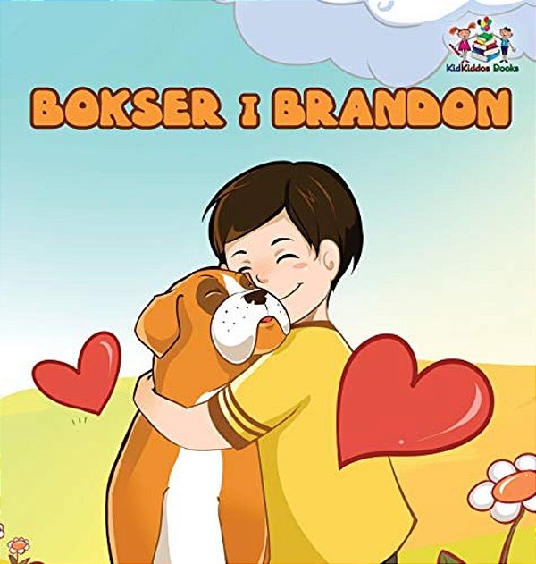 Boxer And Brandon (Polish Kids Book): Polish Language Children's Story-..