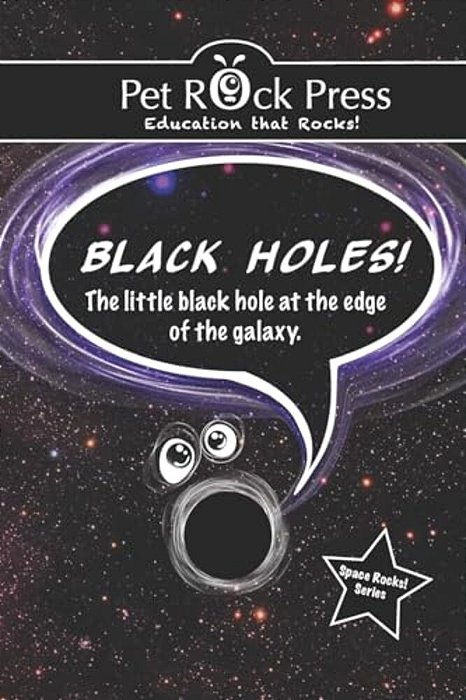 Black Holes! The Little Black Hole At The Edge Of The Galaxy. -..