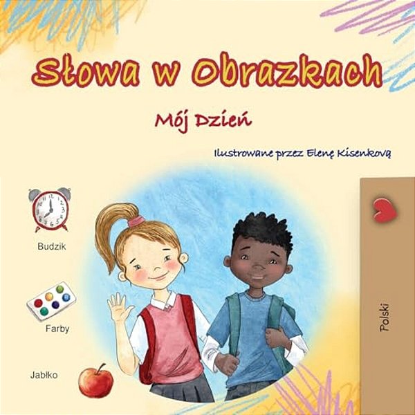 Words In Pictures - My Day (Polish Children's Book)-..
