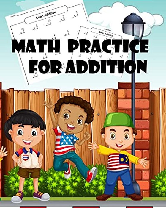Math Practice For Addition: Addition Practice Worksheets Arithmetic Workbook With Answers: Math Homeschool For Kids Ages 3-5, Grade 3-Paperback-..