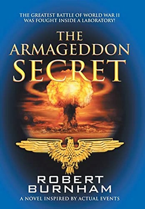 The Armageddon Secret: A Novel Inspired By Actual Events-..