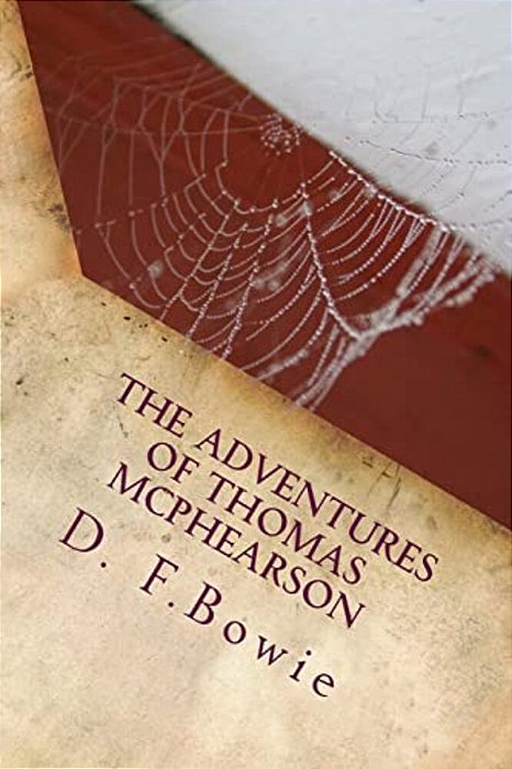 The Adventures Of Thomas Mcphearson: The Thomas Mcphearson Detective Club Mystery Series-..