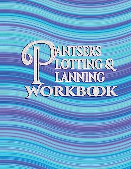 Pantsers Plotting & Planning Workbook 35-..