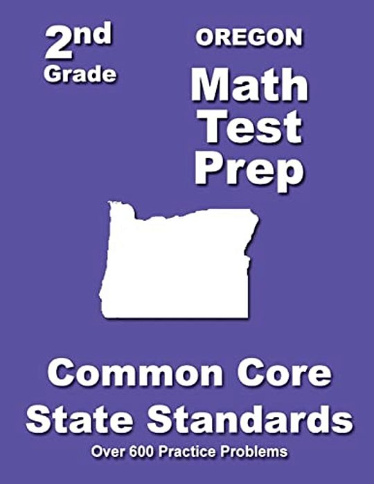 Oregon 2ND Grade Math Test Prep: Common Core State Standards-..