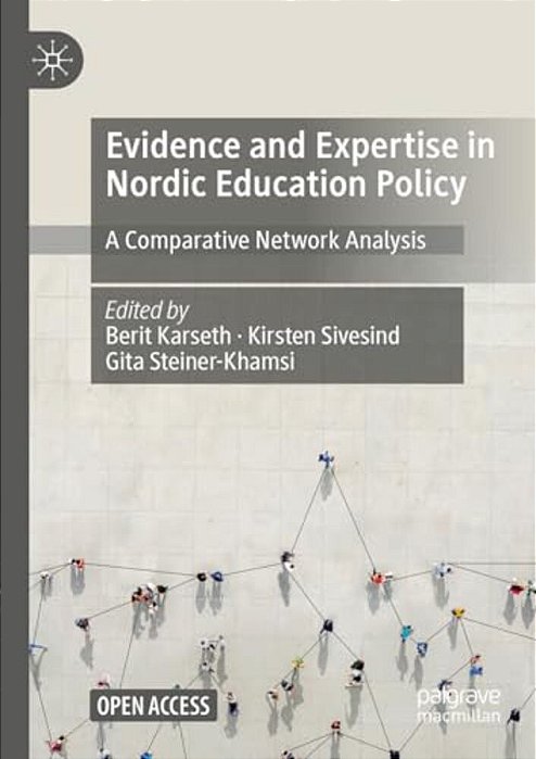 Evidence And Expertise In Nordic Education Policy: A Comparative Network Analysis-..