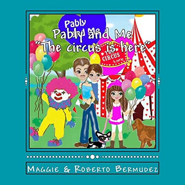 Pably And Me The Circus Is Here Vol. 10: The Circus Is Here Vol. 10-..