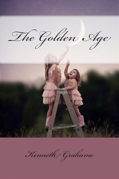 The Golden Age Kenneth Grahame-..
