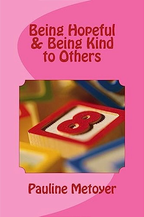 Being Hopeful & Being Kind To Others-..