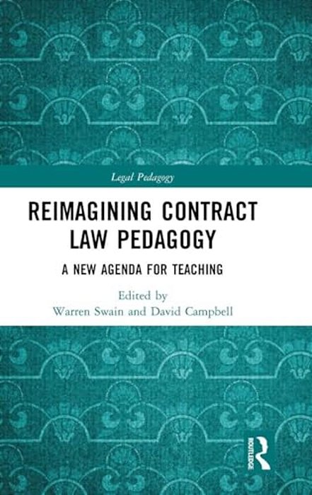 Reimagining Contract Law Pedagogy: A New Agenda For Teaching-..