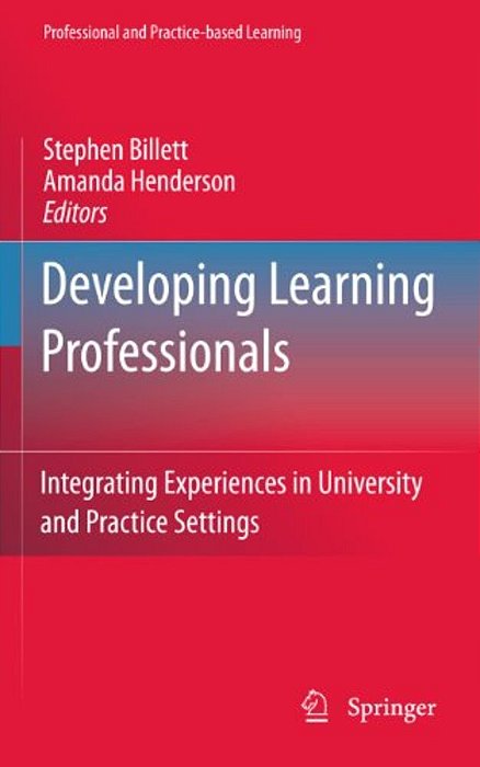 Developing Learning Professionals: Integrating Experiences In University And Practice Settings-..