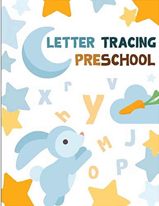 Letter Tracing Preschool: Preschoolers Practice Writing*abc*alphabet Workbook, Kids Ages3+-..