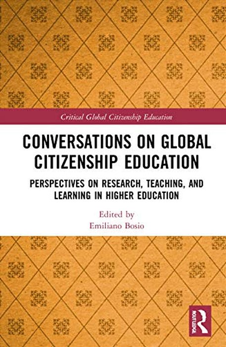 Conversations On Global Citizenship Education: Perspectives On Research, Teaching, And Learning In Higher Education-..