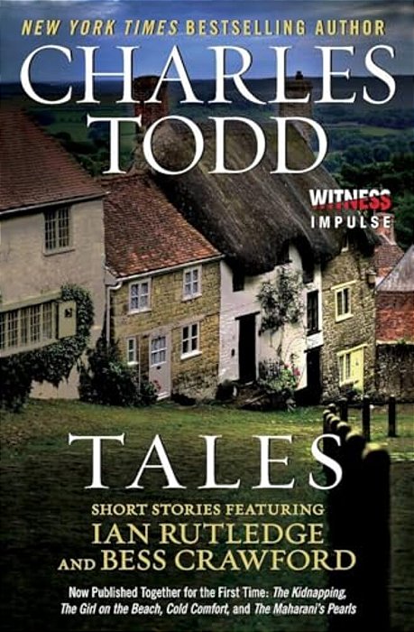 Tales: Short Stories Featuring Ian Rutledge And Bess Crawford-..