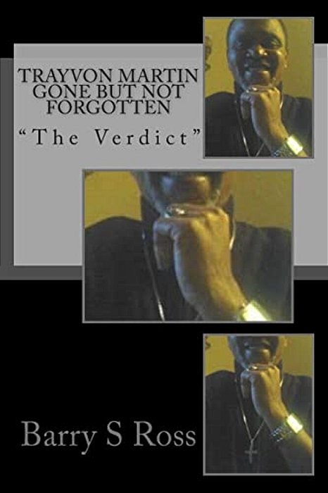 Trayvon Martin Gone But Not Forgotten: "The Verdict"-..