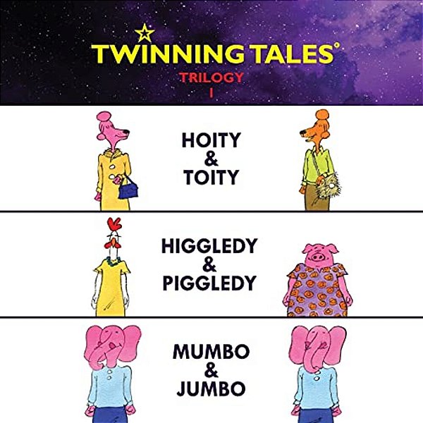 Twinning Tales: Trilogy 1: Hoity & Toity Higgledy & Piggledy Mumbo & Jumbo-..