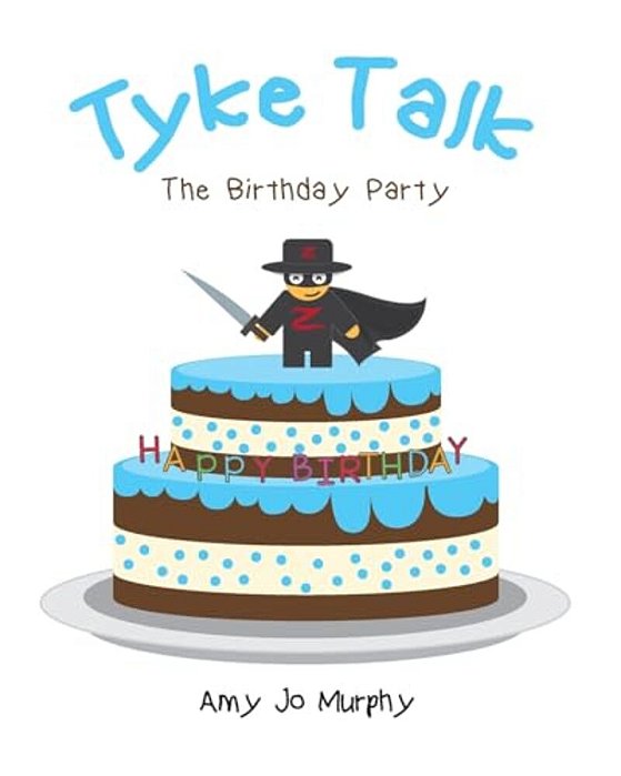 Tyke Talk: The Birthday Party-..