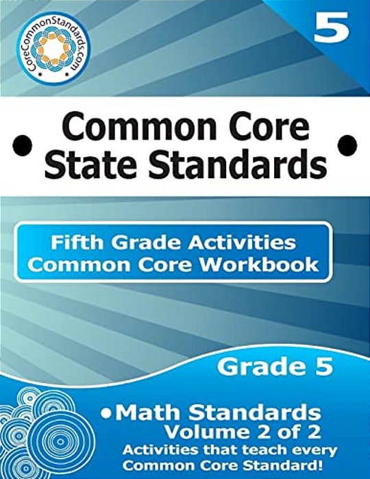 Fifth Grade Common Core Workbook: Math Activities: Volume 2 Of 2-..