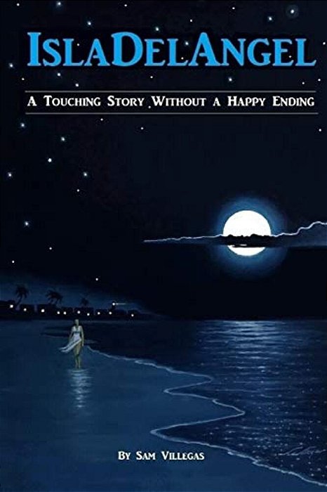 Isla Del Angel: A Touching Story Without A Happy Ending. -..