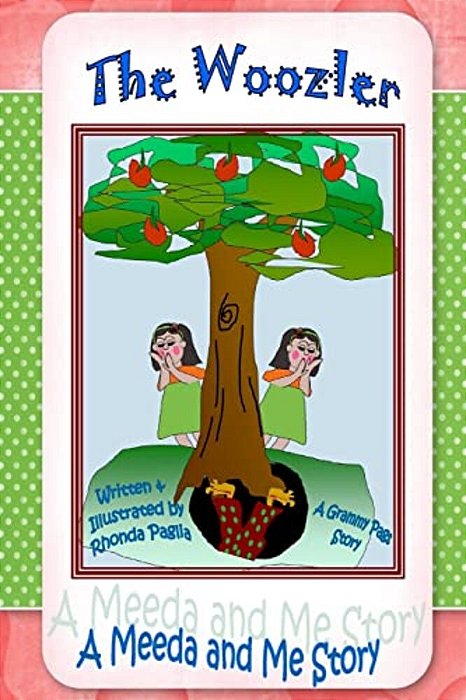 The Woozler: A Meeda And Me Story-..