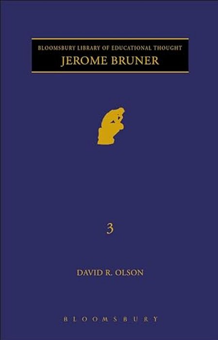 Jerome Bruner: The Cognitive Revolution In Educational Theory-..