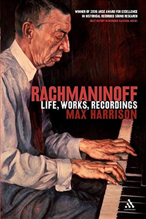 Rachmaninoff: Life, Works, Recordings-..