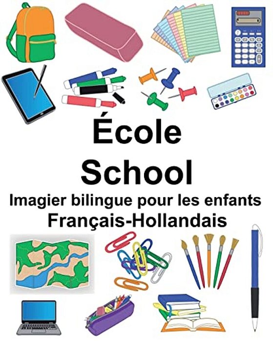 Français-Hollandais École/School Imagier Bilingue Pour Les Enfants-..